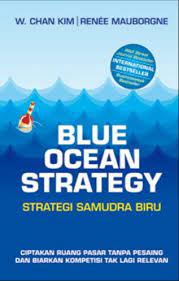 Blue ocean strategystrategi lautan biru. Rangkuman Buku Blue Ocean Strategy Pimtar