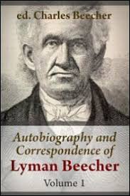 Autobiography and Correspondence of Lyman Beecher, ed. Charles Beecher,  vol. 1 Faithlife Ebooks