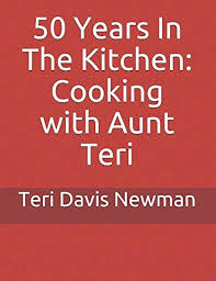 50 Years In The Kitchen: Cooking with Aunt Teri