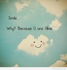 Quotes About Happy To Be Alive 46 Quotes Short happy quotations to help you with birthday happy and sunday happy: