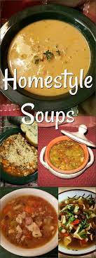 Homestyle Soup Recipes De S Home Style Food Crafting Recipe Soup Recipes Recipes Food