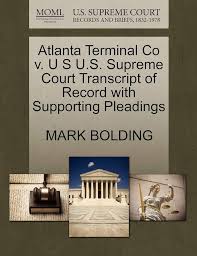 Atlanta Terminal Co v. U S U.S. Supreme Court Transcript of Record with  Supporting Pleadings: BOLDING, MARK: 9781270105763: Amazon.com: Books