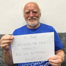 Hide the pain harold 193 gifs. 9gag On Twitter Hide The Pain Harold Painharold On Instagram Is Doing A 9gag Q A On 27 Aug Submit Your Questions In The Comments Now Https T Co Nbrkmc7kwq