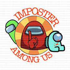 Imposter Among Us Svg Imposter Among Us Imposter Among Us Png Imposter Among Us Vector Eps Dxf Svg File Cool Lettering Silhouette Crafts Cricut Stencils