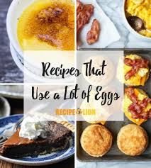 But many of these egg heavy recipes have 8, 10 or even 12 eggs!! Drm0mesoubkjum