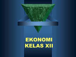 Check spelling or type a new query. Ekonomi Kelas Xii Ppt Download
