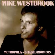 Mike Westbrook Metropolis + Citadel