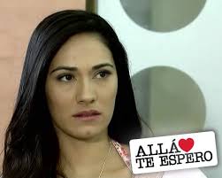 Allá te espero.te espero allá te espero (wait for me) is a 2013 colombian telenovela produced and aired by rcn televisión. Alla Te Espero Telenovely Net Vse O Telenovelach Na Jednom Miste