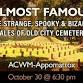 Almost Famous: The Strange, Spooky & Bizarre Tales event image
