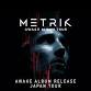 Metrik 'AWAKE' ALBUM RELEASE JAPAN TOUR event image