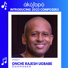 Onche Rajesh Ugbabe is a Nigerian composer, born and raised in Nigeria’s  north and middle belt, who resides in Accra, Ghana. He studied music at  Dartmouth College in the US with composers Paul Moravec ...