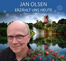 Jan Olsen erzählt uns heute ...