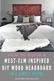 This diy wooden headboard project from ana white uses reclaimed or new wood to create a headboard for any size of bed, including twin, double, queen, and king. How To Build A West Elm Inspired Diy Wood Headboard Joyful Derivatives
