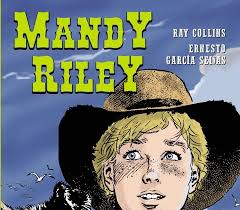 El lector de historietas: “Mandy Riley. Volumen Uno”, de Ray Collins y  Ernesto García Seijas