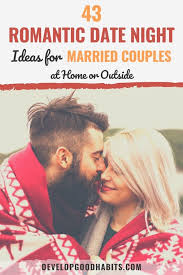 Get it now.limited time offers. 43 Romantic Date Night Ideas For Married Couples At Home Or Outside