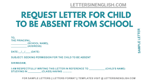 Maybe you would like to learn more about one of these? Request Letter Asking Permission For Child To Be Absent From School Letters In English