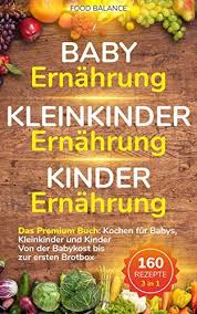 Baby Erna Hrunga Kleinkinder Erna Hrunga Kinder Erna Hrung Das Premium Buch Kochen Fa R Babys Kleinkinder Kochen Fur Baby Baby Ernahrung Kinder Ernahrung