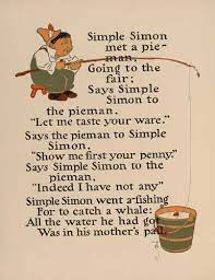 Says simple simon to the pieman, let me taste your ware.. Simple Simon Nursery Rhyme Wikipedia