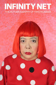 Infinity Net: The Autobiography of Yayoi Kusama by Yayoi Kusama (Ebook)
