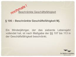 Das heißt, sie können geschäfte gleich welcher art ohne die einwilligung ihrer eltern tätigen. Geschaftsfahigkeit Ppt Herunterladen
