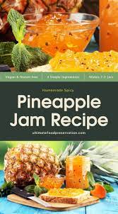Feeling The Heat Try This Spicy Pineapple Jam Recipe Ufp Recipe Jam Recipes Jam Recipes Homemade Jelly Recipes