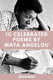 10 Celebrated Poems By Maya Angelou Literary Ladies Guide Maya Angelou Poems Maya Angelou Poems