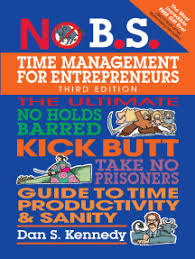 You should give them a visit if you're looking for similar novels to read. Read No B S Time Management For Entrepreneurs Online By Dan S Kennedy Books