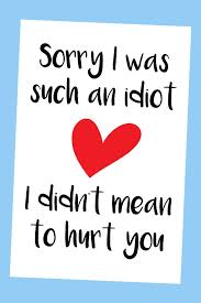 I'm really sorry for hurting your emotions. Sorry Card Girlfriend Sorry Card Sorry Card Boyfriend Sorry Husband Apology Card I M Sorry Card Sorry Friend Card Printable Apologizing Quotes Sorry Message For Boyfriend Sorry Quotes