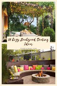 18 Cozy Backyard Seating Ideas Backyard Seating Backyard Cozy Backyard