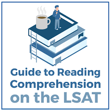 Guide To Reading Comprehension On The Lsat - Crush The Lsat 2022