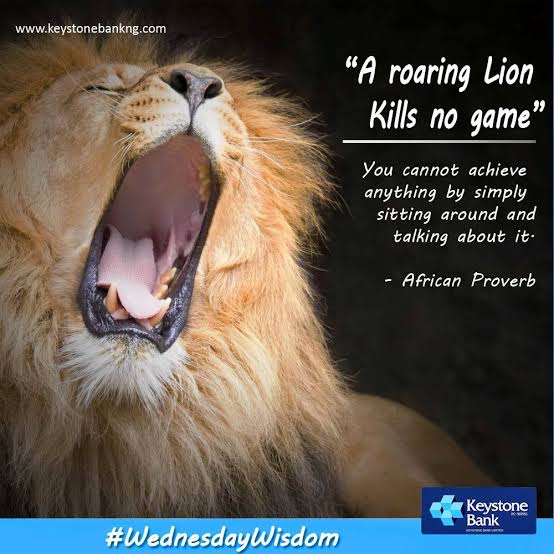 A roaring lion kills no game.