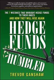 Buy Hedge Funds, Humbled: The 7 Mistakes That Brought Hedge Funds to Their  Knees and How They Will Rise Again Book Online at Low Prices in India |  Hedge Funds, Humbled: The