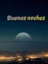 Pin De Gualu En Dulces Suenos Buenas Noches Frases Saludos De Buenas Noches Buenas Noches