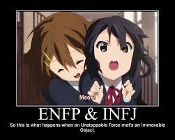 Enfp And Infj So This Is What Happens When An Unstoppable Force Meets An Immovable Object Enfp And Infj Infj Mbti