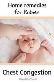 7 Home Remedies For Baby Cough And Chest Congestion Baby Cough Remedies Baby Cough Chest Congestion Remedies