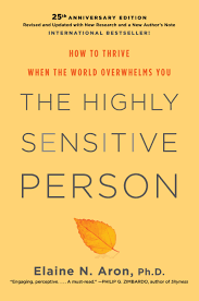 Biological research has yielded evidence that there are. The Highly Sensitive Person How To Thrive When The World Overwhelms You Aron Ph D Elaine N 9780806540573 Amazon Com Books