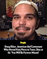 🔗: bit.ly/3DIBSim American Idol contestant Doug Kiker has died. He was 32  years old. 📷️: GoFundMe