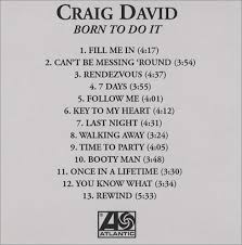 Craig david is currently enjoying an unexpected career second wind in a comeback that's gaining momentum. Craig David Born To Do It Us Promo Cd R Acetate 187150