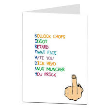 <b>because the best way to show someone you care is by. Very Offensive Birthday Insults Card Funny Limalima Co Uk