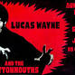 Lucas Wayne & the Cottonmouths