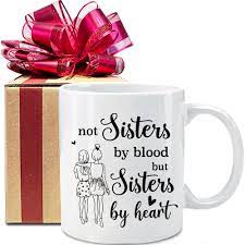 Amazon.com: Not Sisters by Blood Coffee Mug Gift for Women, Best Friends  Friendship Gifts for Christmas Birthday Mother's Day, Sister Themed Gifts  for Sister-In-Law Step Sister Friends Female Soul Sister BFF. :