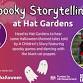 Spooky Storytelling in Hat Gardens event image