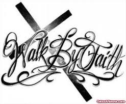 A walk by faith not by sight. Walk By Faith Tattoo Stencil Shefalitayal