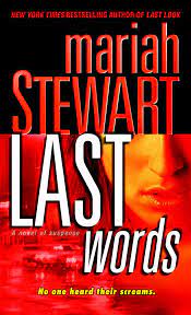 Forgotten (september 2008) until dark (december 2003) voices carry (february 2001) the fbi books: Last Words A Novel Of Suspense Stewart Mariah 9780345492234 Amazon Com Books