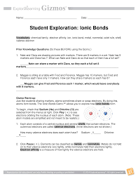 Compare the completed molecules to the. Student Exploration Ionic Bonds Gizmo Answer Key Activity B Copy Of Ionic Bonds Gizmo Lab Name Date Student Exploration Ionic Bonds Directions Follow The Instructions To Go Through The Simulation Respond