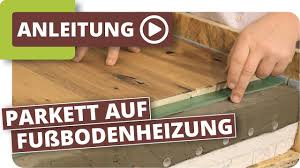 Fliesen fussbodenheizung kriterien fur bodenfliesen. Parkett Auf Fussbodenheizung Youtube