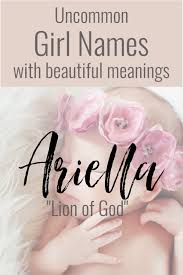 You've come to the right place. Uncommon Girl Names With Beautiful Meanings A Life In Labor