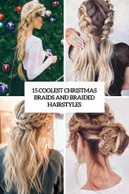 Check out our lists of different braided hairstyles. 15 Coolest Christmas Braids And Braided Hairstyles Styleoholic