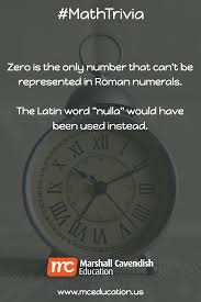 Zero Is The Only Number That Can T Be Represented In Roman Numerals Mathtrivia Fridayfeeling Friday School Math Funny Math Quotes Math Quotes Math Facts