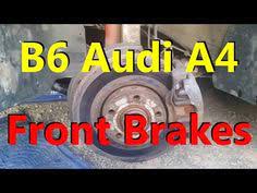 B6 Audi A4 Front Brakes Rotors And Pads Youtube Audi A4 Vw Passat Front Brakes